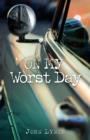 On My Worst Day : Cheesecake, Evil, Sandy Koufax, and Jesus - eBook