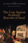 The Case Against Academic Boycotts of Israel - eBook