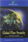 Global Flow Security : A New Strategy Agenda for the Transatlantic Community in 2030 - Book