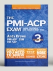 The PMI-ACP Exam : How To Pass On Your First Try, Iteration 3 - Book