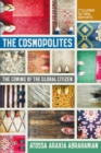 The Cosmopolites : The Coming of the Global Citizen - Book