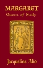 Margaret, Queen of Sicily - Book