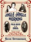 Jingle Jangle Morning : Folk-Rock in the 1960s - eBook