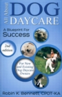 ALL ABOUT DOG DAYCARE : A BLUEPRINT FOR SUCCESS, 2ND EDITION - eBook