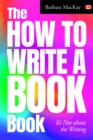 How to Write a Book Book, it's Not about the Writing - eBook