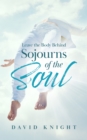 Leave the Body Behind (Sojourns of the Soul) - eBook