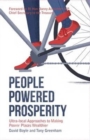 People Powered Prosperity : Ultra Local Approaches to Making Poorer Places Wealthier - Book