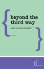 Beyond the Third Way : A New Inclusive Prosperity - Book