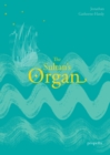 The Sultan's Organ : The Epic Voyage of Thomas Dallam to Constantinople in 1599 and His Extraordinary Time in the Palace and Harem of the Ottoman Sultan - Book