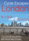 Cycle Escapes London in a Box : Best cycling routes within easy reach of London on pocketable cards - Book