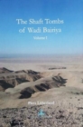 The Shaft Tombs of Wadi Bairiya : 1 - Book
