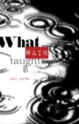 What Rain Taught Us - Book