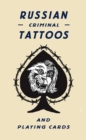 Russian Criminal Tattoos and Playing Cards - Book