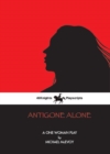 Antigone Alone : A Play For One Woman - Book