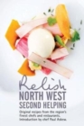 Relish North West Second Helping : Original recipes from the region's finest chefs and venues - Book