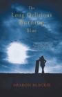 The Long Delirious Burning Blue - Book