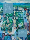 City at the Centre : A history of Palmerston North - Book