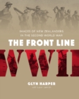 The Front Line : Images of New Zealanders in the Second World War - Book