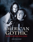American Gothic : Six Decades of Classic Horror Cinema - Book