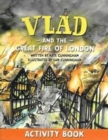 Vlad and the Great Fire of London Activity Book - Book