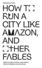 How to Run a City Like Amazon, and Other Fables - Book