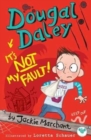 Dougal Daley, it's Not My Fault! - Book