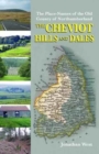 The Place-Names of the Old County of Northumberland : The Cheviot Hills and Dales No. 1 - Book