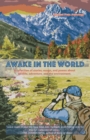 Awake in the World, Volume One : A collection of stories, essays and poems about wildlife, adventure and the environment - Book
