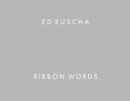 Ed Ruscha: Ribbon Words - Book