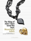 The Thing of Mine I Have Loved Best: Meaningful Jewels - Book