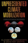 Unprecedented Climate Mobilization : A Handbook for Citizens and Their Governments - Book