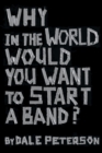 Why in the World Would You Want to Start a Band? - eBook