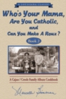 Who's Your Mama, Are You Catholic & Can You Make A Roux? (Book 2) - Book