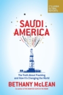 Saudi America : The Truth About Fracking and How It's Changing the World - eBook