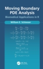 Moving Boundary PDE Analysis : Biomedical Applications in R - eBook