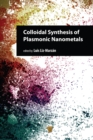 Colloidal Synthesis of Plasmonic Nanometals - eBook