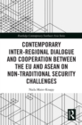 Contemporary Inter-regional Dialogue and Cooperation between the EU and ASEAN on Non-traditional Security Challenges - eBook
