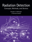 Radiation Detection : Concepts, Methods, and Devices - eBook
