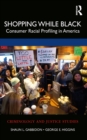 Shopping While Black : Consumer Racial Profiling in America - eBook