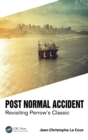 Post Normal Accident : Revisiting Perrow's Classic - eBook