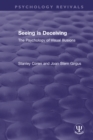 Seeing is Deceiving : The Psychology of Visual Illusions - eBook