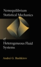 Nonequilibrium Statistical Mechanics of Heterogeneous Fluid Systems - eBook