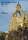 King's College Chapel, Aberdeen, 1500-2000 - eBook