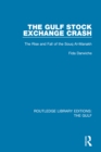 The Gulf Stock Exchange Crash : The Rise and Fall of the Souq Al-Manakh - eBook