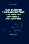 Heat Transfer Fluids and Systems for Process and Energy Applications - eBook