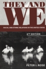 They and We : Racial and Ethnic Relations in the United States - eBook