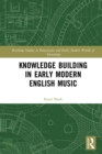Knowledge Building in Early Modern English Music - eBook