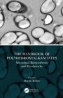The Handbook of Polyhydroxyalkanoates : Microbial Biosynthesis and Feedstocks - eBook