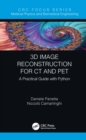 3D Image Reconstruction for CT and PET : A Practical Guide with Python - eBook