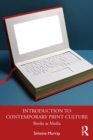 Introduction to Contemporary Print Culture : Books as Media - eBook